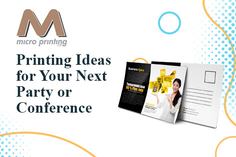 5 Essential Printing Ideas for Your Next Party or Conference
