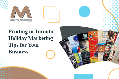 Printing in Toronto: Holiday Marketing Tips for Your Business