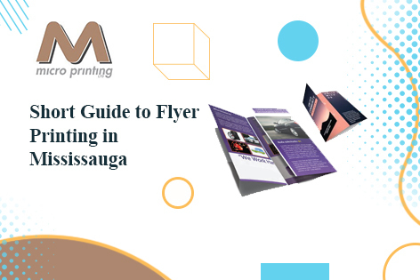 Printing in Mississauga: A Guide to Designing Effective Flyers