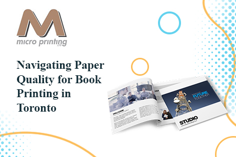 Navigating Paper Quality for Book Printing in Toronto