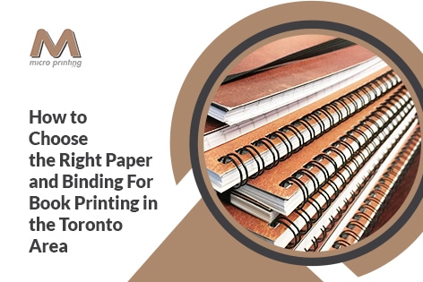 Book Printing in the Toronto Area: How to Choose the Right Paper and Binding
