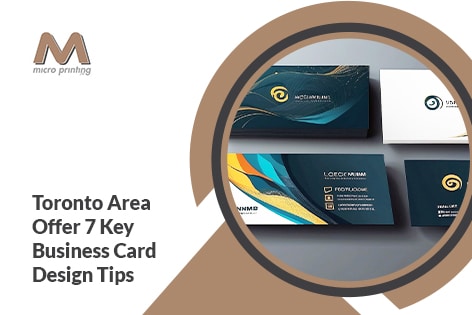 Printing Companies in the Toronto Area Offer 7 Key Business Card Design Tips