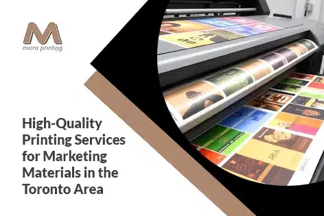 High-Quality Printing Services for Marketing Materials in the Toronto Area